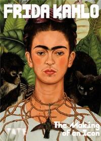 Frida Kahlo  The Making of an Icon (paperback) /anglais