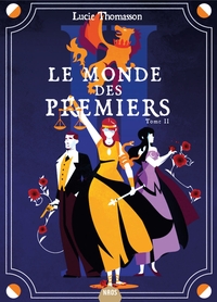 Le Monde des Premiers tome 2