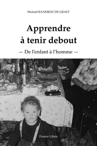 Apprendre à tenir debout