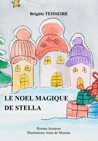 LE NOEL MAGIQUE DE STELLA