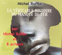 La veritable histoire du masque de fer