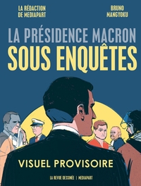 La presidence macron sous enquetes