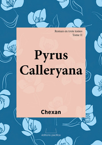 PYRUS CALLERYANA TOME II EN FRANCAIS