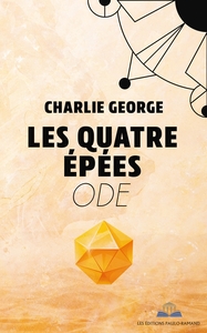 LES QUATRE EPEES - ODE