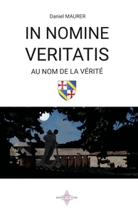 IN NOMINE VERITATIS - AU NOM DE LA VERITE