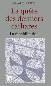 LA QUETE DES DERNIERS CATHARES