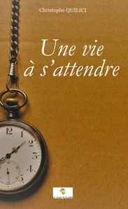 UNE VIE A S'ATTENDRE