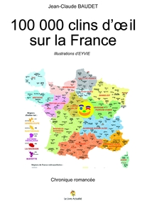 100 000 CLINS D'OEIL SUR LA FRANCE - CHRONIQUE ROMANCEE
