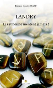 LANDRY - LES RUNES NE MENTENT JAMAIS !