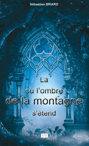 LA OU L'OMBRE DE LA MONTAGNE S'ETEND
