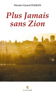 PLUS JAMAIS SANS ZION