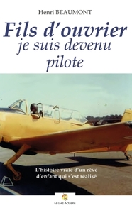 Fils d'ouvrier, je suis devenu pilote