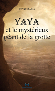 YAYA ET LE MYSTÉRIEUX GÉANT DE LA GROTTE