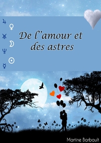 DE L'AMOUR ET DES ASTRES