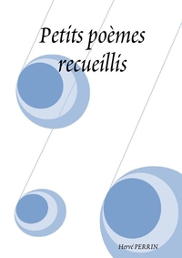 PETITS POEMES RECUEILLIS