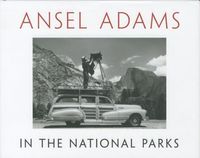 Ansel Adams In the National Parks /anglais