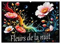 Fleurs de la nuit (Calendrier mural 2026 DIN A2 vertical), CALVENDO calendrier mensuel