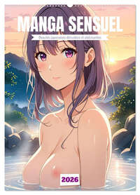 MANGA SENSUEL - Beautés japonaises dénudées et séduisantes (Calendrier mural 2026 DIN A2 horizontal), CALVENDO calendrier mensuel
