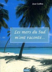 Les mers du sud m'ont raconte...