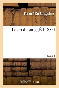 LE CRI DU SANG  TOME 1