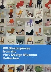 100 Masterpieces from the Vitra Design Museum Collection /anglais