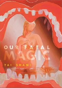 Our Fatal Magic /anglais