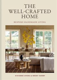 The Well-Crafted Home /anglais
