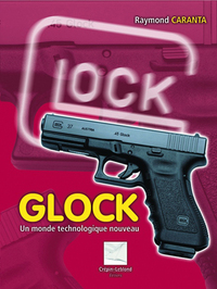 LE GLOCK - UN MONDE TECHNOLOGIQUE NOUVEAU