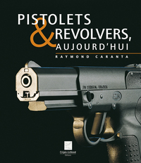 PISTOLETS & REVOLVERS AUJOUD'HUI .V1