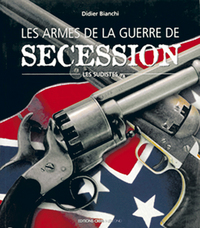 LES ARMES DE GUERRE DE SECESSION - LES SUDISTES