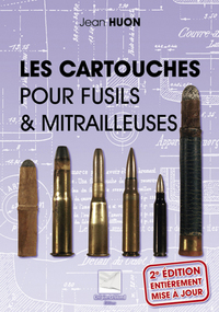 LES CARTOUCHES POUR FUSILS ET MITRAILLEUSES