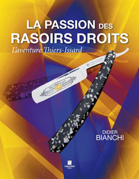 la passion des rasoirs droits, l'aventure Thiers Issard