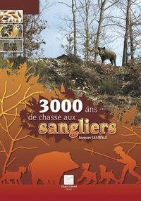 3000 ANS DE CHASSE AU SANGLIER