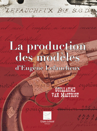 La production des modèles d'Eugène Lefaucheux