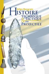 HISTOIRE TECHNIQUE ET TACTIQUE DU PROJECTILE