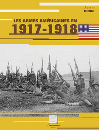 LES ARMES AMERICAINES EN 1917-1918