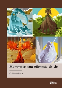 HOMMAGE AUX ELEMENTS DE VIE