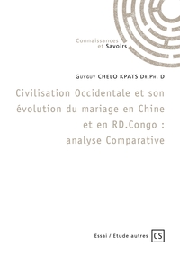 Civilisation Occidentale et son évolution du mariage en Chine et en RD.Congo : analyse Comparative
