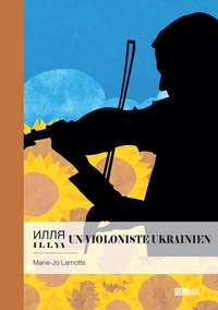 -ò-õ-õ-Ø / I L L YA : Un violoniste ukrainien
