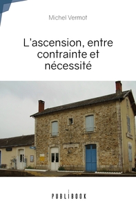 L'ascension, entre contrainte et nécessité