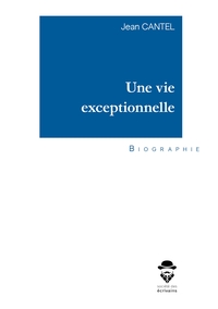 Une vie exceptionnelle