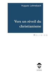 VERS UN REVEIL DU CHRISTIANISME