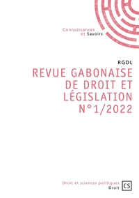 Revue Gabonaise  de Droit et Législation N°1/2022