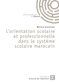 L'orientation scolaire et professionnelle dans le système scolaire marocain