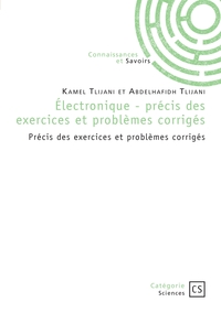 Électronique - précis des exercices et problèmes corrigés