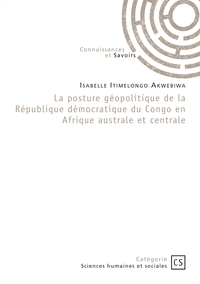 La posture géopolitique de la République démocratique du Congo en Afrique australe et centrale
