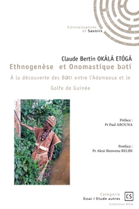 Ethnogenèse et Onomastique BeTÍ - À la découverte des Betí entre l'Adamaoua et le Golfe de Guin