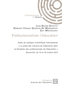 PROFESSIONNALISER L'EDUCATION - " LA PLACE DES SCIENCES DE L'EDUCATION DANS LA FORMATION DES PROFESS