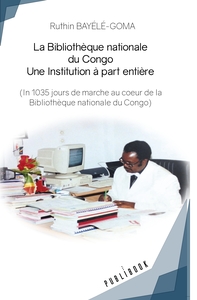 La Bibliothèque nationale du Congo - Une institution à part entière