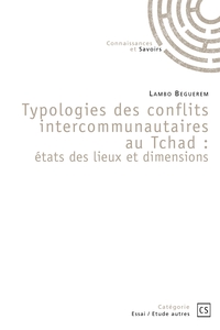 Typologies des conflits intercommunautaires au Tchad : états des lieux et dimensions
